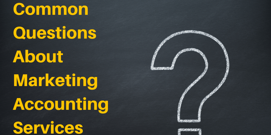 Common Questions About Marketing Accounting Services