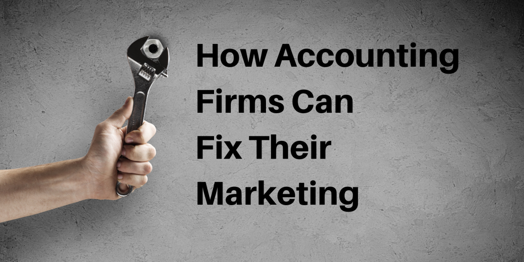 How Accounting Firms Can Fix Their Marketing