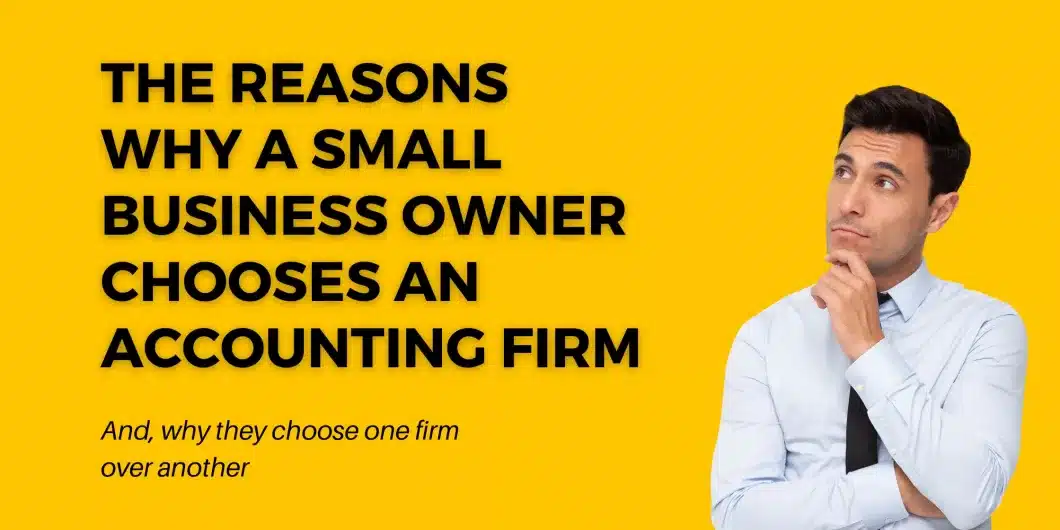 Man in white shirt and tie looking at text, text reads: The reasons why a small business owner chooses an accounting firm